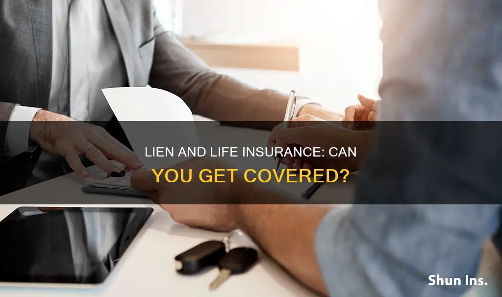 can you get finra life insurance if you have lien