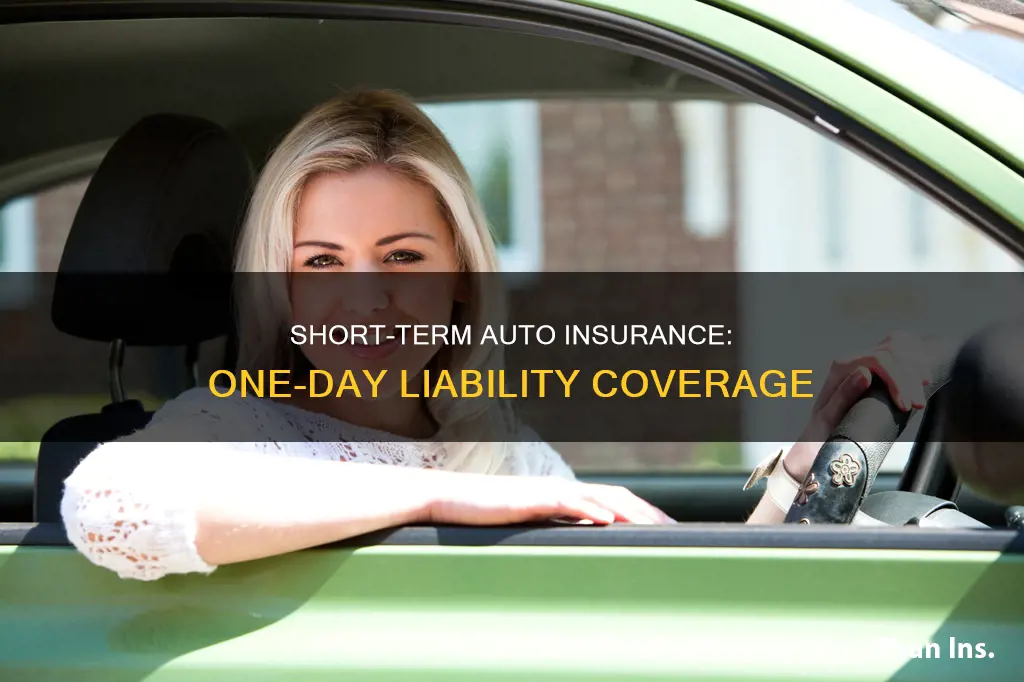 can you get liability auto insurance for 1 day