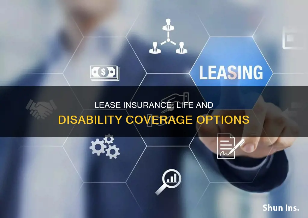 can you get life and disability insurance on a lease