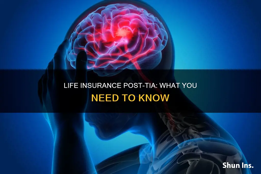 can you get life insurance after a tia