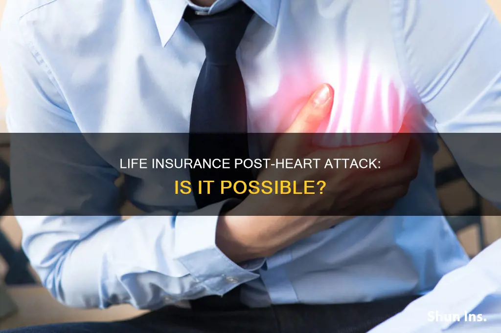 can you get life insurance after having a heart attack