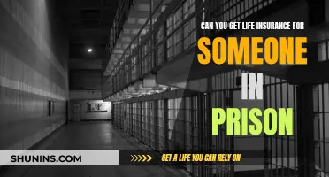 Life Insurance for Incarcerated Individuals: Is It Possible?