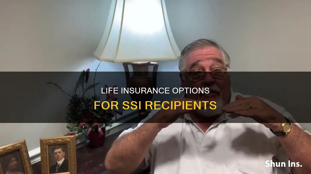 can you get life insurance if you are on ssi