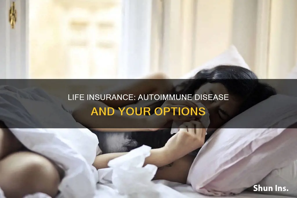 can you get life insurance if you have autoimmune disease