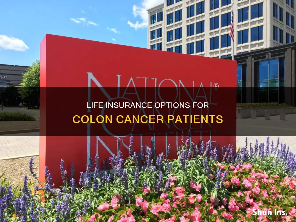 can you get life insurance if you have colon cancer