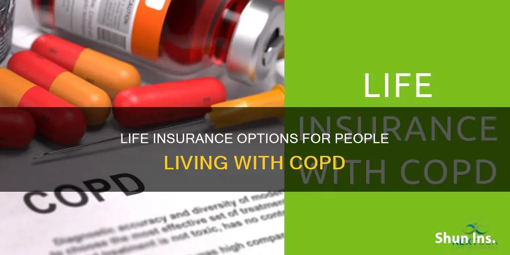 can you get life insurance if you have copd