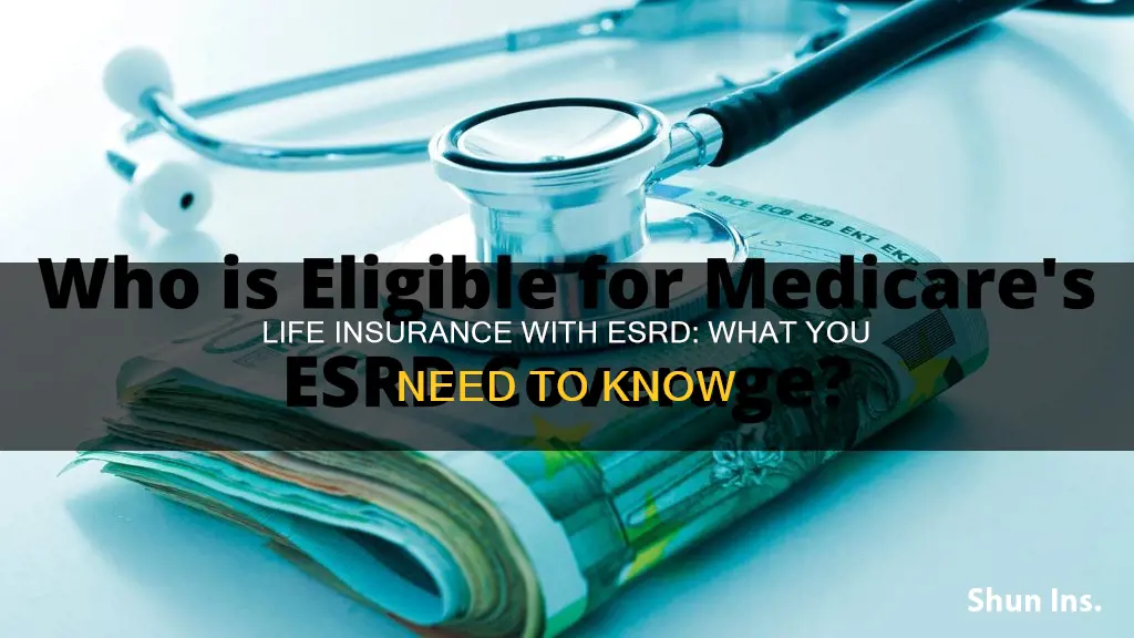 can you get life insurance if you have esrd