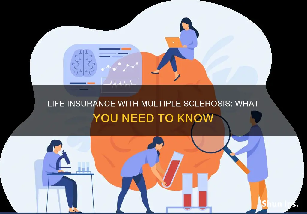 can you get life insurance if you have multiple sclerosis