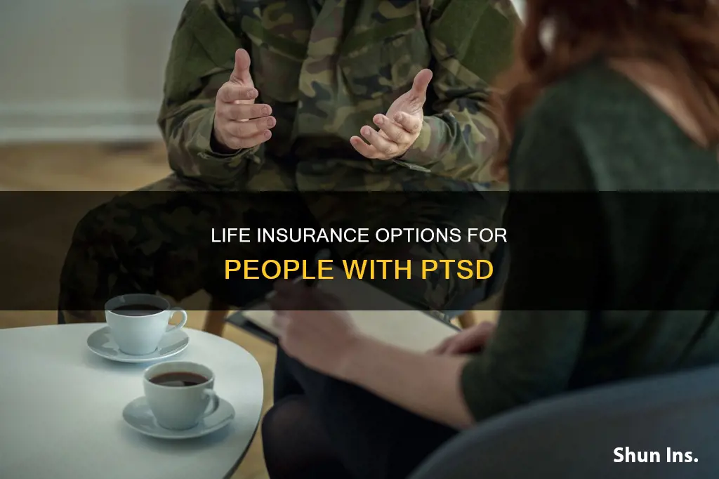 can you get life insurance if you have ptsd