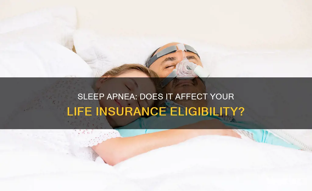 can you get life insurance if you have sleep apnea