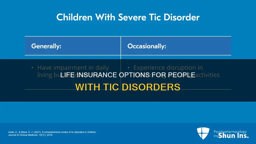 can you get life insurance if you have tic disorder