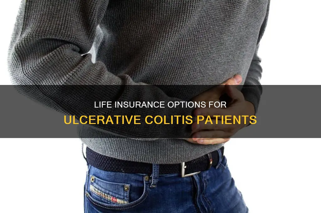 can you get life insurance if you have ulcerative colitis