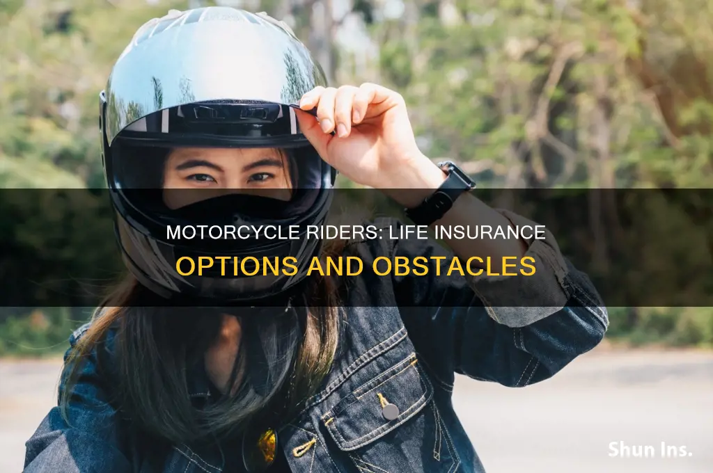 can you get life insurance if you ride a motorcycle