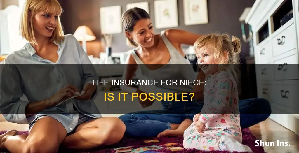 can you get life insurance on a niece