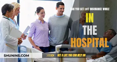 Life Insurance While Hospitalized: Is It Possible?