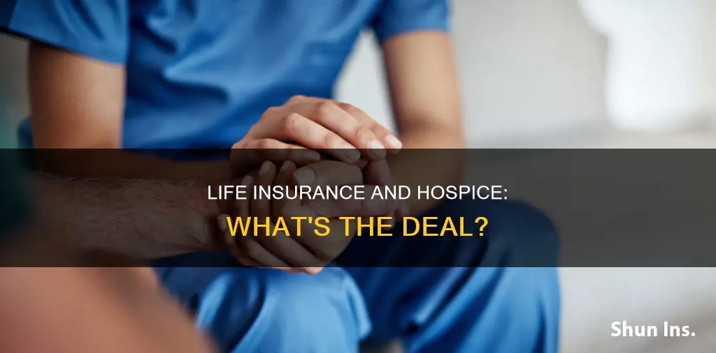 can you get life insurance while on hospice