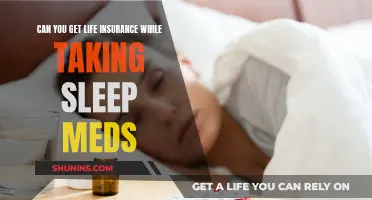 Sleep Meds and Life Insurance: What's the Verdict?