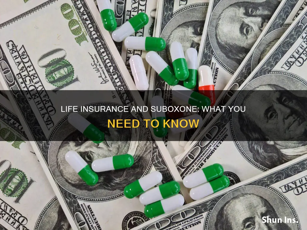 can you get life insurance while taking suboxone