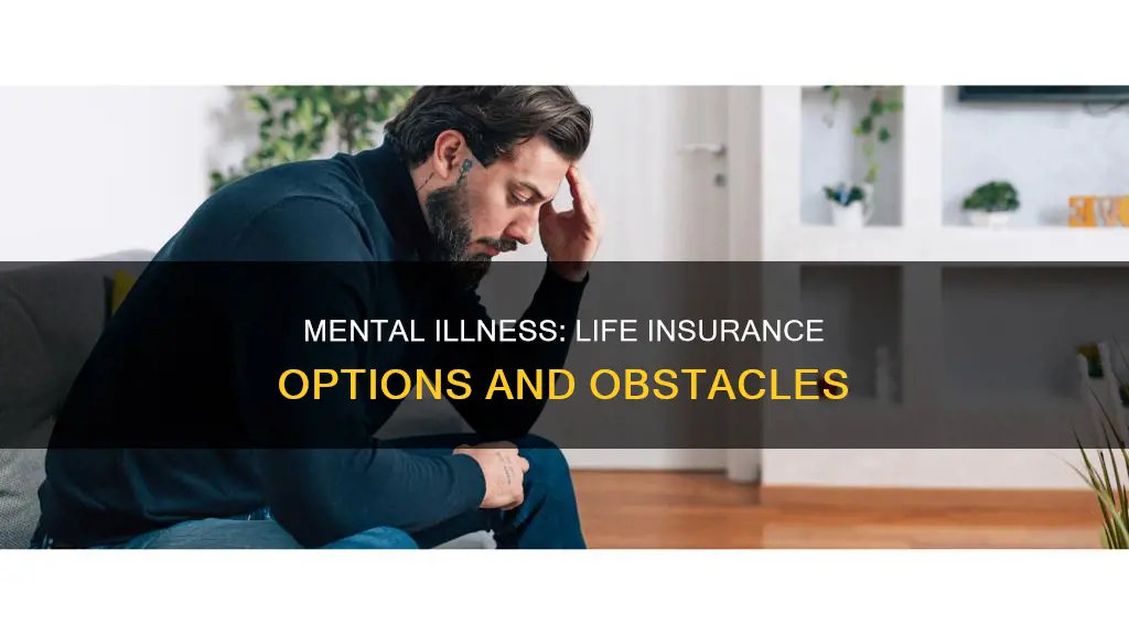 can you get life insurance with mental illness