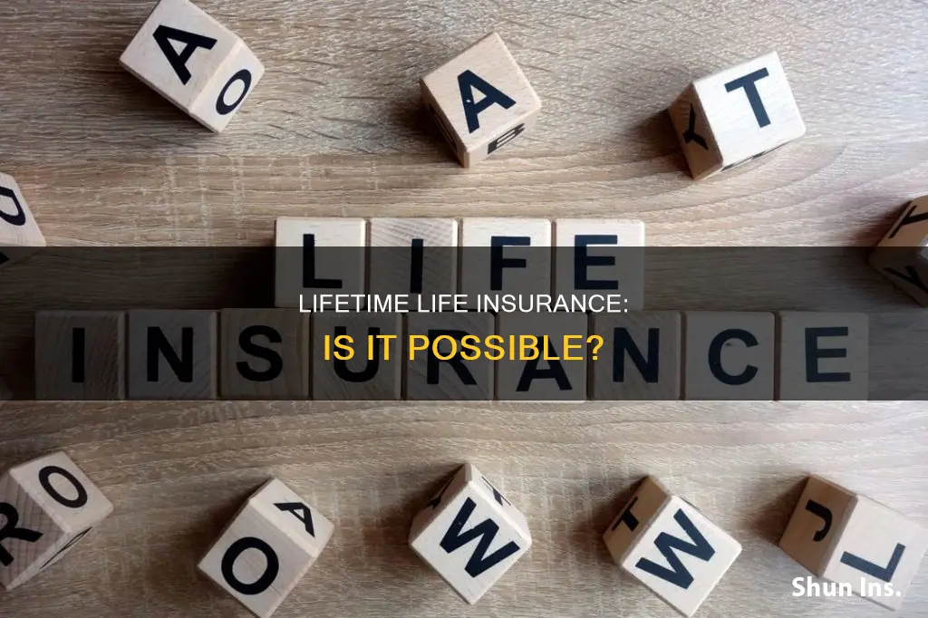 can you get lifetime life insurance