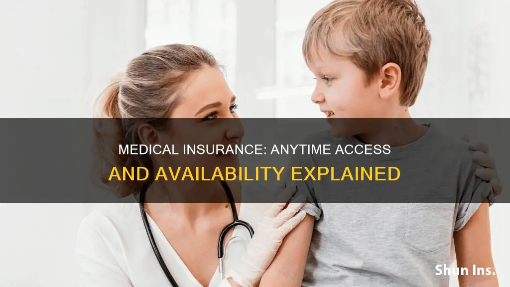 can you get medical insurance anytime
