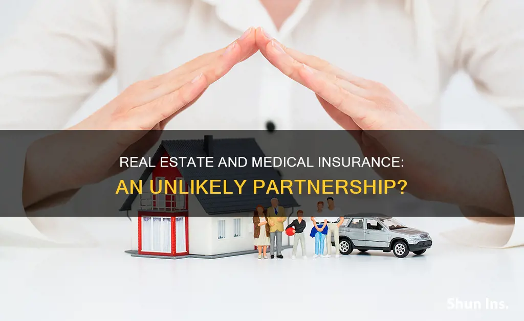 can you get medical insurance with real estate