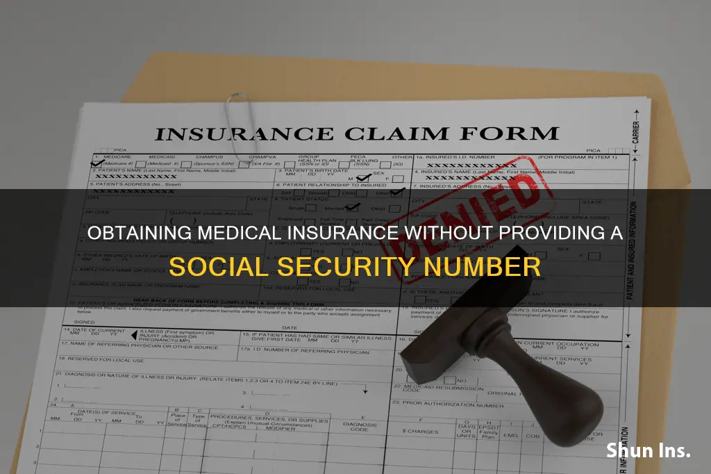 can you get medical insurance without a social security number