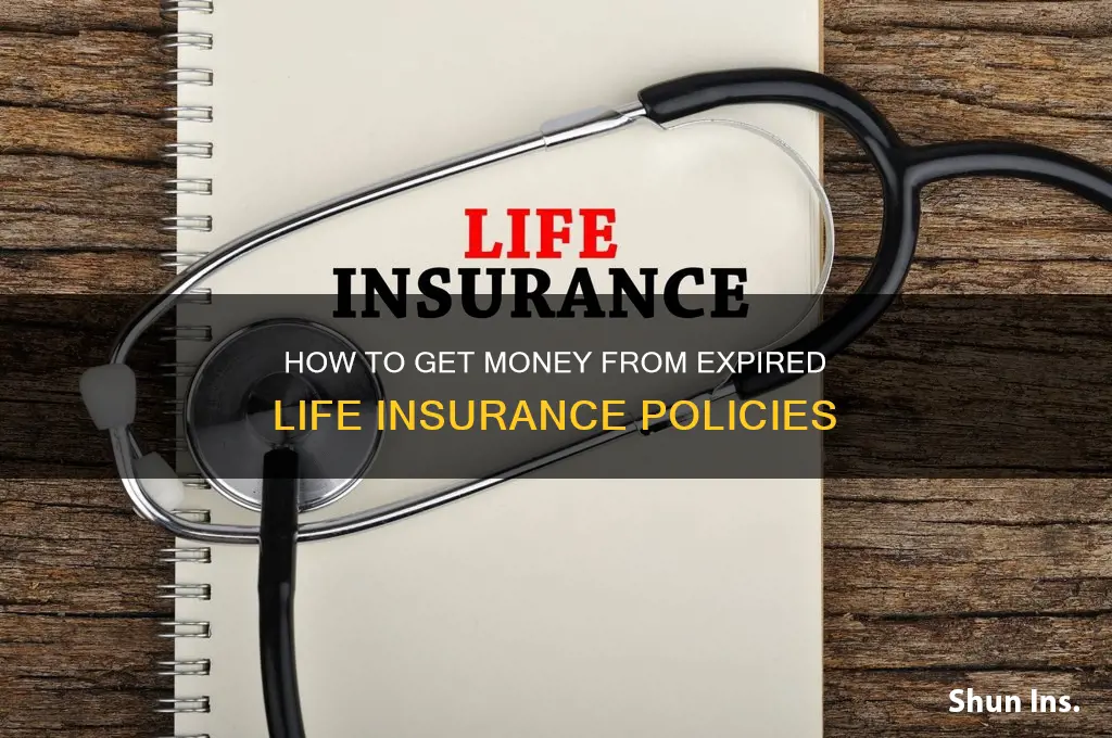 can you get money for expired life insurance