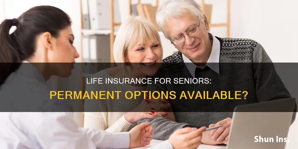 can you get permanent life insurance on an older person