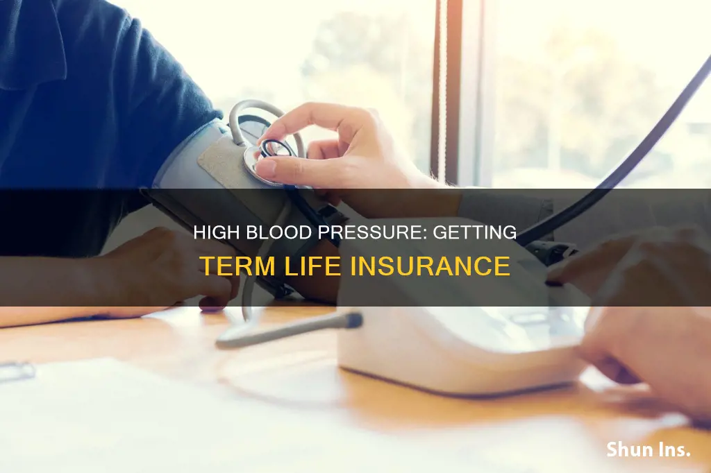 can you get term life insurance with high blood pressure