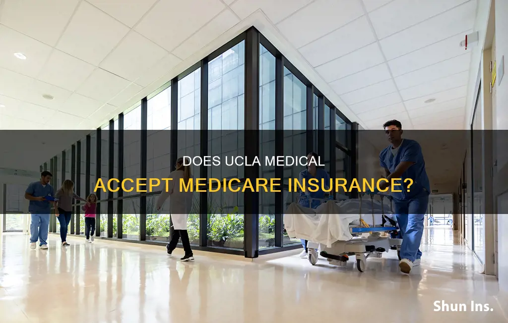 can you go to ucla medical with medicare only insurance