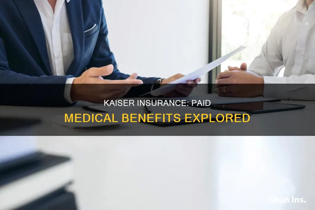 can you have a paid kaiser insurance and medical