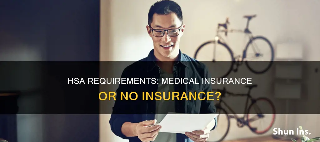 can you have an hsa without medical insurance