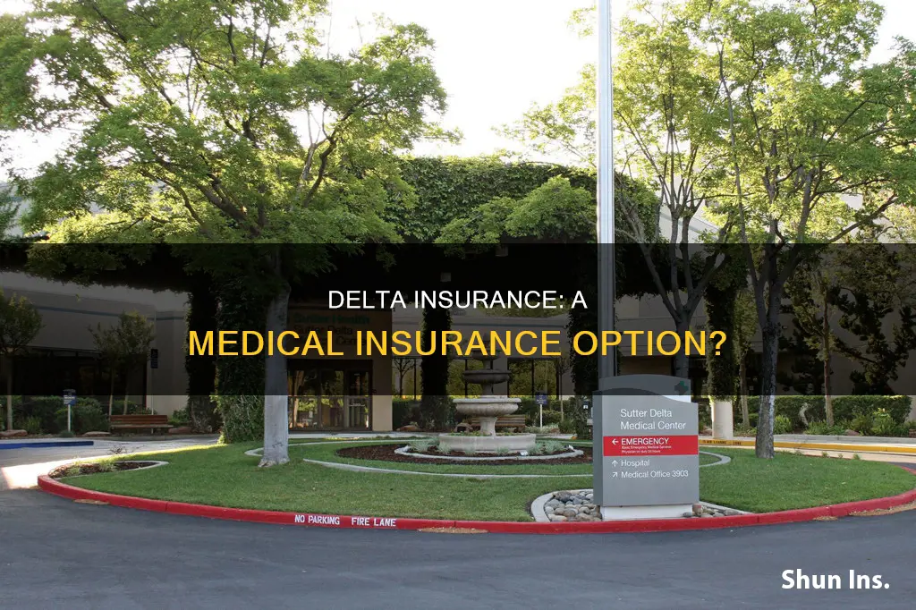 can you have delta insurance in medical insurance