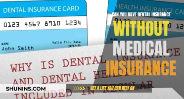 Dental Insurance: Can You Have It Without Medical Insurance?