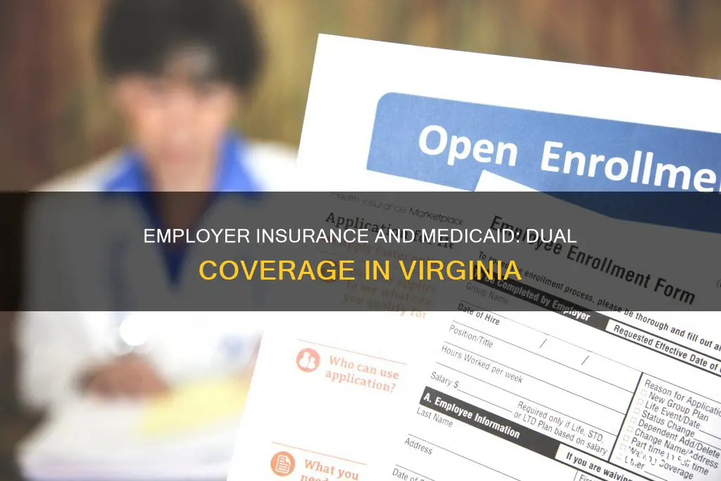 can you have employer insurance and medicaid in va
