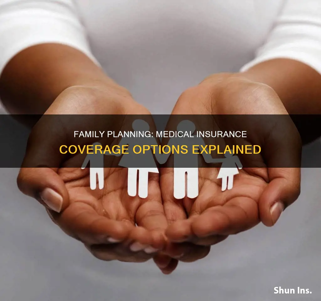 can you have family planning and medical insurance also