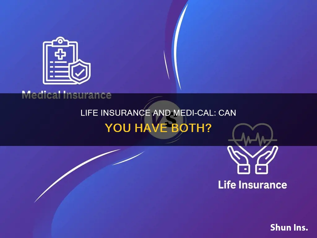 can you have life insurance if you have medi-cal