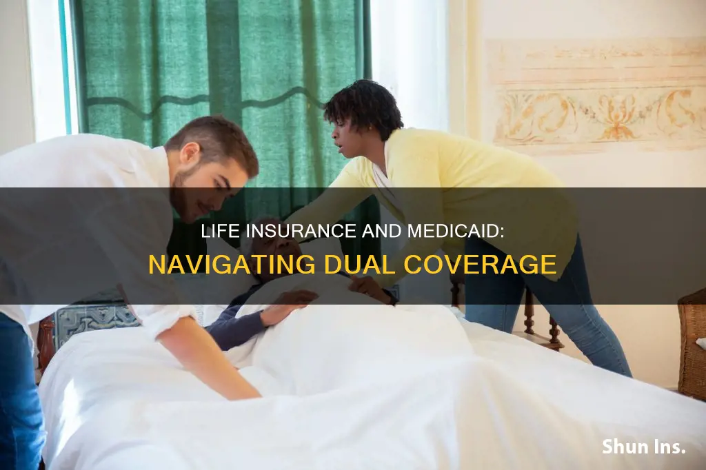 can you have life insurance while on medicaid