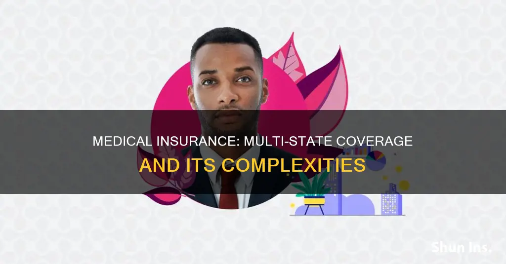 can you have medical insurance in two different states