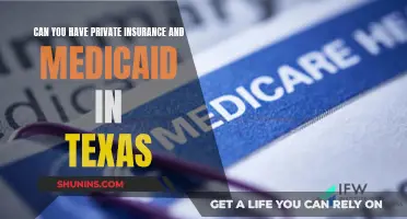 Medicaid and Private Insurance: Can You Have Both in Texas?