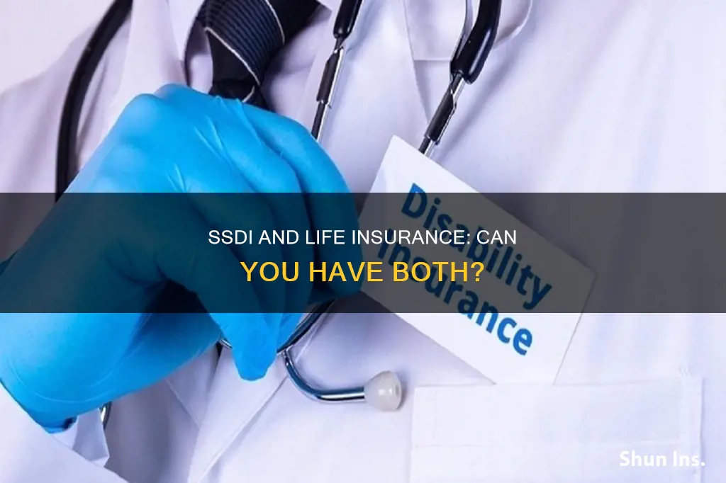 can you have term life insurance if you receive ssdi