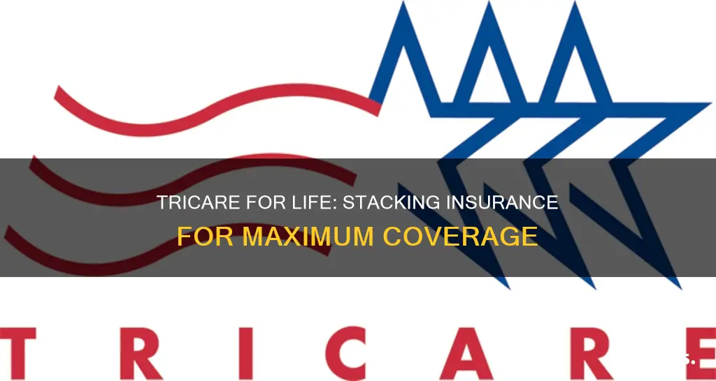 can you have tricare for life and another insurance