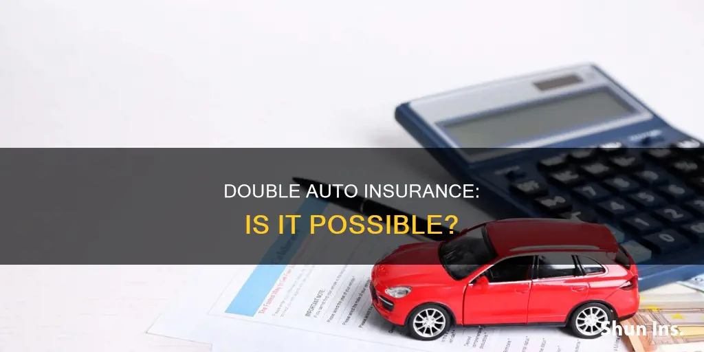 can you have two different auto insurance policies