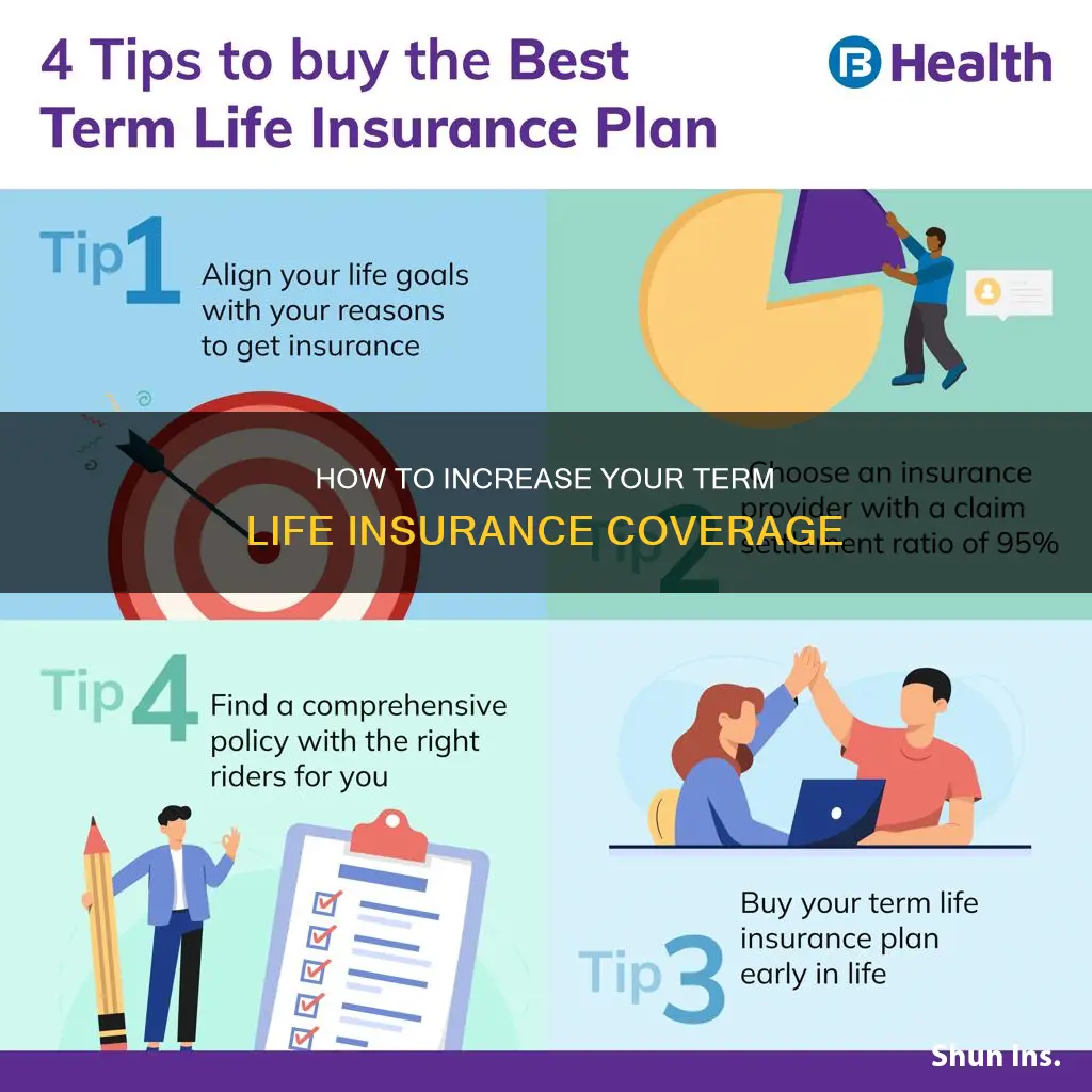 can you increase term life insurance coverage