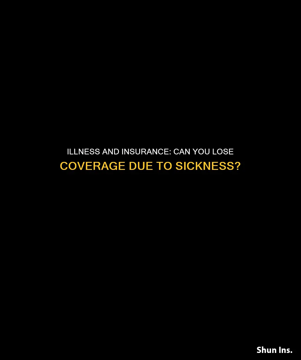 can you lose medical insurance because of illness