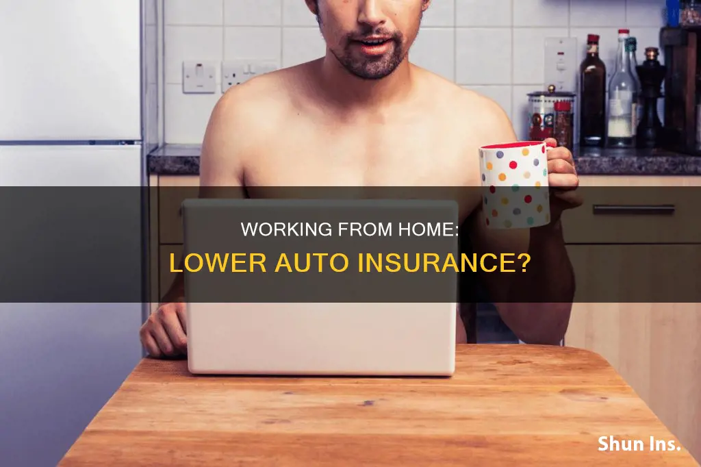 can you lower insurance if you work from home auto