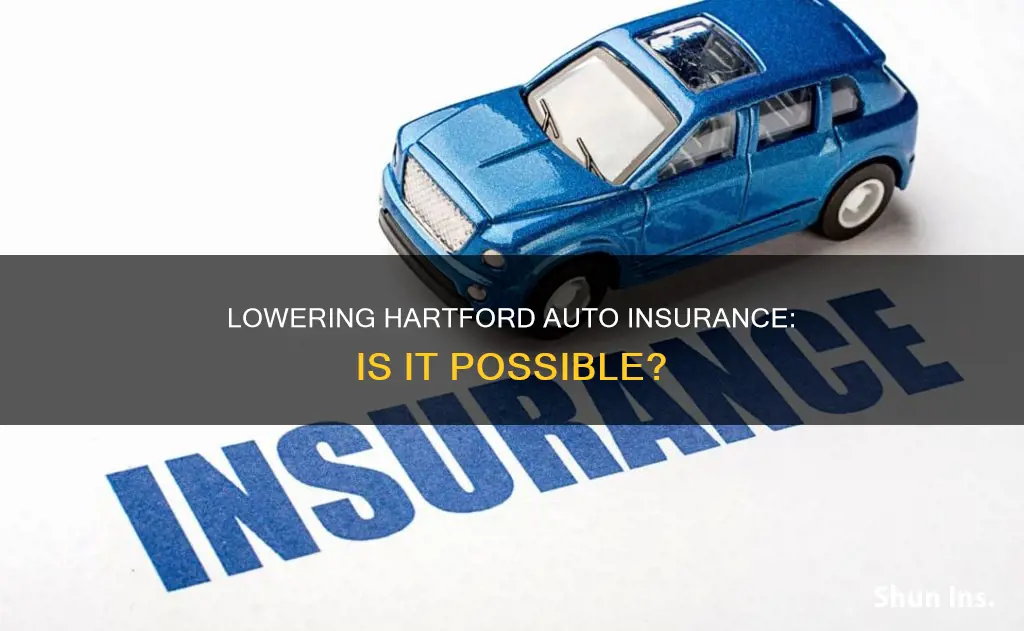 can you lower your hartford auto insurance