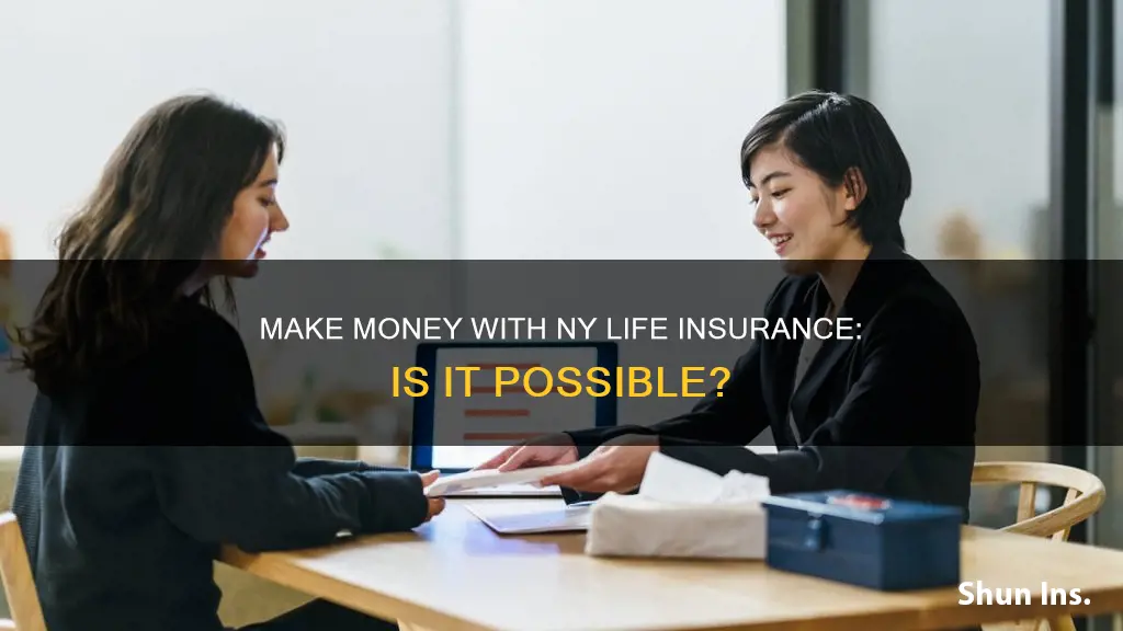 can you make money in ny life insurance