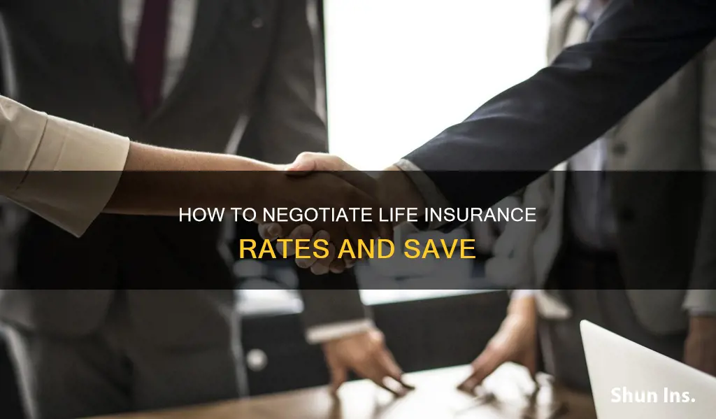 can you negotiate life insurance rates